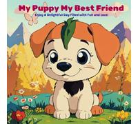 My Puppy My Best Friend: Enjoy A Delightful Day Filled with Fun and Love (My Bold and Easy Coloring Pages)