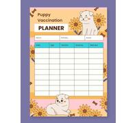 My Puppy's Health & Vaccination Record: A Simple and Cute Log Book for New Pet Parents to Track Vaccinations, Vet Visits, and Health Milestones from Puppyhood to Adulthood