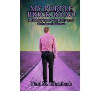 My Purple Brick Road: A Faithful Battle with Early-onset Alzheimer's Disease