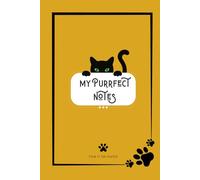 My Purrfect Notes - Goldenrod Edition: A Cute Black Cat Notebook for Daily Writing and Journaling