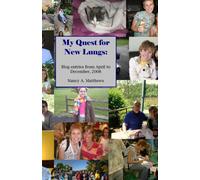 My Quest For New Lungs: Blog Entries From April To December 2008