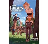 My Quiet Blacksmith Life in Another World: Volume 1 (Light Novel)