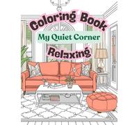 My Quiet Corner: Coloring book relax