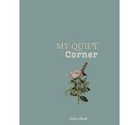 My Quiet Corner | Journal Productivity & self-love Journal | Writing Journals for Women and Men | themes of productivity, self-love, affirmations, journaling systems, and personal growth