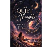 My Quiet Thoughts: A Safe Place for My Mind - Minimal Lined Journal for Reflection & Inner Peace