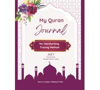 My Quran Journal | Trace Juz 1: 13 Line Script Handwriting Trace Method | 8.5" x 11" | Journaling and Pondering over each page for deeper ... strengthen their relationship with the Quran.