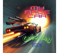 My Race Car Coloring Book: Monster Trucks and Race Cars with Much More!