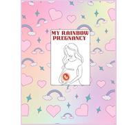 My Rainbow Pregnancy| A4(8.5 by 11inch) Glossy Paperback cover- 150 Pages: First time mom-to-be gift
