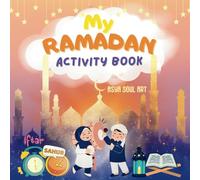 My Ramadan Activity Book: Islam For Kids | Interactive Learning Book: Quran Verses, Ramadan Calendar, Good Deeds & Knowledge About the Holy Month of Fasting | SPECIAL: Includes Memory Game Cards