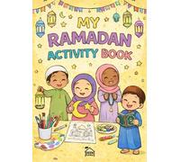My Ramadan Activity Book: Ramadan Activity Book for Muslims by Deen Playhouse