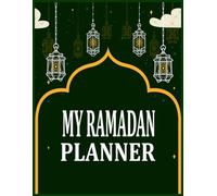 My Ramadan Planner: 30-Day Guided Journal for Reflection and Daily Duas