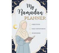 My Ramadan Planner: 30 Days of Tracking Fasts, Prayer, Qur'an, Gratitude, and More in a Daily Organizer For Women