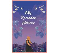 My Ramadan Planner: Ramadan journal