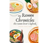 My Ramen Chronicles, the ramen lover's logbook - Tasting, Tales & More: For casual fans and hardcore ramen enthusiasts, a place to celebrate your love for ramen.