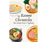 My Ramen Chronicles, the ramen lover's logbook - Tasting, Tales & More: For casual fans and hardcore ramen enthusiasts, a place to celebrate your love for ramen.