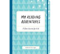 My Reading Adventures: A Book Journal for Kids