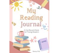 My Reading Journal: A Fun Record Book for Young Readers