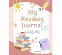 My Reading Journal: A Fun Record Book for Young Readers