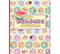 My Reading Journal: Cute Axolotl Book Tracker for Kids - Track Reading Progress and Notes (Ages 6-12)
