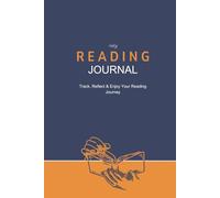 My Reading Journal: Track, Reflect & Enjoy Your Reading Journey