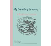 My Reading Journey: A Book Lover's Journal: "Perfect for book clubs, students, or anyone who loves to read!"