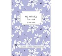 My Reading Journey: A guided journal for book lovers: Track your reads, set goals, complete fun challenges and build lasting habits