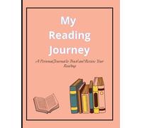 My Reading Journey: A Premium Book Review Journal to Track and Rate Your Favorite Reads: Reading Log for Book Lovers with 100 Detailed Review Pages and Bookshelf Tracker