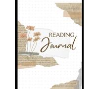 My Reading Journey: The Ultimate Book Journal: Organize, Rate, and Reflect on Every Book You Read - Perfect for Book Lovers and Avid Readers