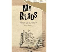 My Reads Vol 1: Journaling my reading adventure one book at a time.