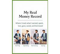 My Real Money Record: Where I track what I earned, spent, lost, gave, and learned