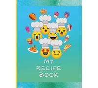 My Recipe Book: A Blank Emoji Cookbook Journal for Kids, Young Chef- Blue Candy recipe notebook-Large Composition 8.5” x 11”
