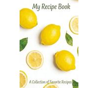 My Recipe Book: A Small Footprint 6 x 9. 100-Page Kitchen Journal to Write and Save Your Favorite Recipes