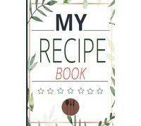 My Recipe Book | Blank Cookbook Journal | Family Recipe Keeper Notebook