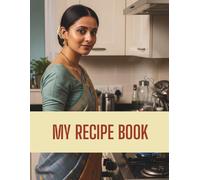 My Recipe Book: Blank Cookbook to Write In for Family Recipes, Daily Meals & Special Dishes (8.5 x 11, 120 Pages)