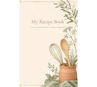 My Recipe Book: Blank Recipe Journal to Write In - 50 Recipes with Index & Favorites - A5 - Cute Cookbook Gift for Women & Family