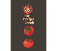 My Recipe Book: Playful Modern Retro Blank Recipe Book | Write in Your Favorite Recipes in Empty Cooking Journal | DIY Cookbook