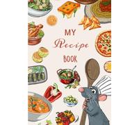 My Recipe Collection: Recipe Keeper with Recipe Card Templates for Everyday Cooking, Baking, and Family Favorites