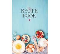 My Recipe Journal for Own Recipes | Notebook, Planner, and Diary: Create Your Own Cookbook | A5 110 Pages | Recipe Index, Blank Recipe Cards and Conversion Metrics