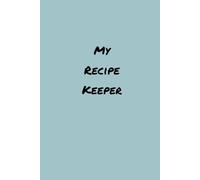 My Recipe Keeper: Making Memories with Kids