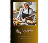 My Recipes: A Place to keep your famous recipes!