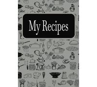 My Recipes: Blank kitchen cookbook