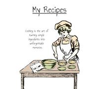 My Recipes: Blank Recipe Book To Write In Own Recipes | Fill In Your Favourite Recipes In This Empty Cookbook
