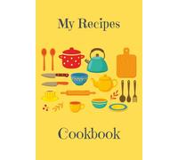 My Recipes Cookbook: Journal Notebook to Record your Favorite Recipes | 6 x 9 inches, 146 pages | Keep organized- all your recipes in one place with this personalized cookbook