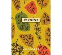 My Recipes Notebook: All You Need is Herbs! | Make Your Own Custom Cookbook | Write Your Favorite Recipes & Cooking Tips | Lovely Culinary Gift Idea