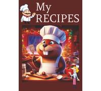 My Recipes: Recipe Book for your own recipes | create and organize your own recipes | your own personal cookbook | Fill in your own Recipes in this ... | Empty cooking journal | cooking journal