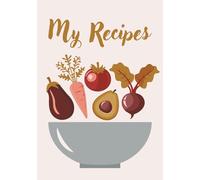 My Recipes: Retro Style Blank Recipe Book | Write in Your Favorite Recipes in Empty Cooking Journal | DIY Cookbook