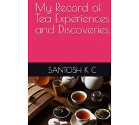 My Record of Tea Experiences and Discoveries