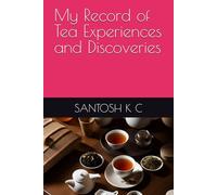 My Record of Tea Experiences and Discoveries