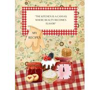 My Recypes: Softcover Blank Recipe Notebook to Fill In with Your Favorite Recipes
