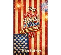 My Red, White & Blue Summer Of '76